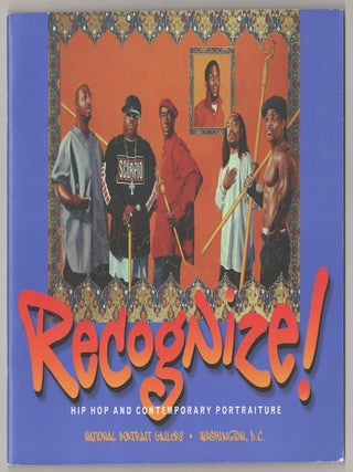 Item #190689 Recognize! Hip Hop and Contemporary Portraiture. Brandon Brame FORTUNE, Tim...