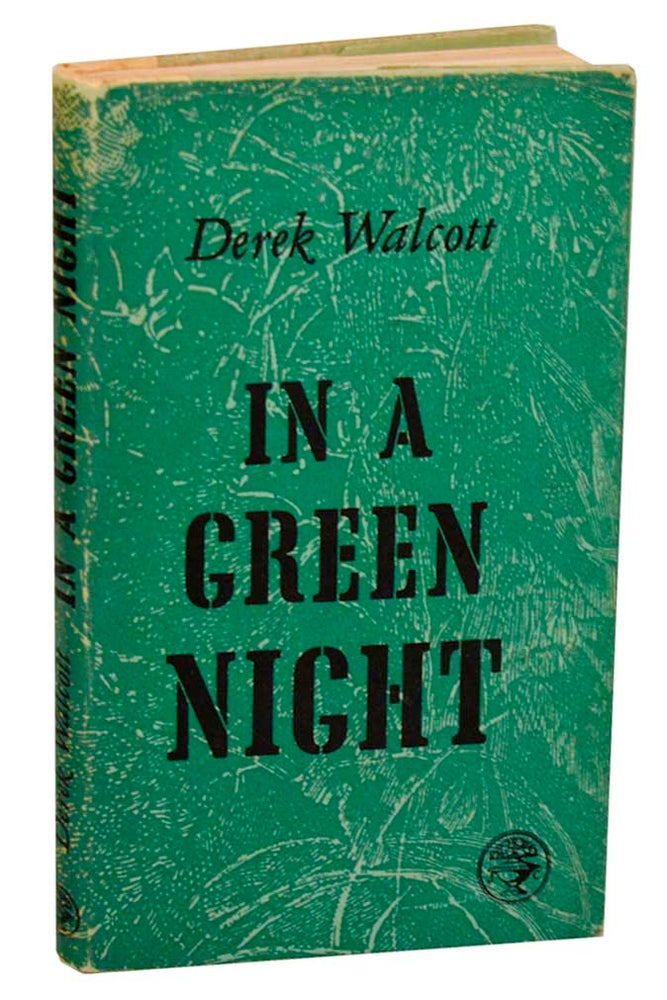 Item #190697 In A Green Night: Poems 1948-1960. Derek WALCOTT.