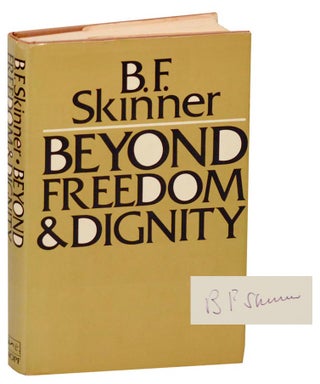 Item #190720 Beyond Freedom & Dignity (Signed First Edition). B. F. SKINNER