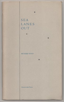 Item #190728 Sea Lanes Out. Richard HUGO