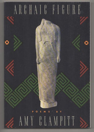 Item #190739 Archaic Figure. Amy CLAMPITT