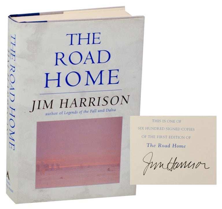 Item #190748 The Road Home (Signed Limited Edition). Jim HARRISON.