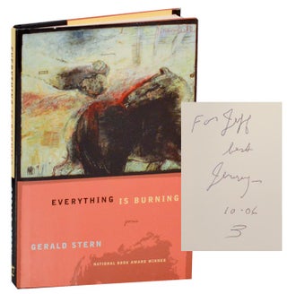 Item #190787 Everything is Burning (Signed First Edition). Gerald STERN