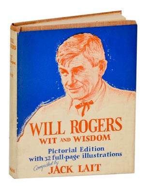 Item #190813 Will Rogers Wit and Wisdom. Jack LAIT, Will Rogers, compiler