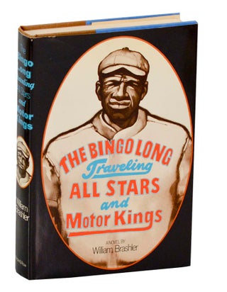 Item #190855 The Bingo Long Traveling All Stars and Motor Kings. William BRASHLER