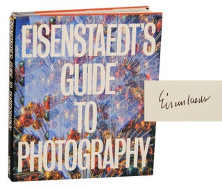 Item #190868 Eisenstaedt's Guide to Photography (Signed). Alfred EISENSTAEDT