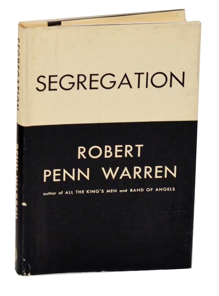 Item #190897 Segregation: The Inner Conflict in the South. Robert Penn WARREN.