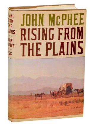Item #190915 Rising From The Plains. John McPHEE