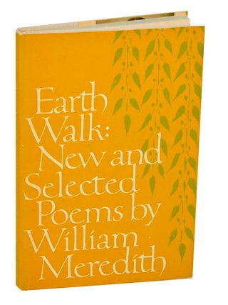 Item #190980 Earth Walk: New and Selected Poems. William MEREDITH