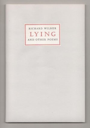Item #190998 Lying and Other Poems. Richard WILBUR