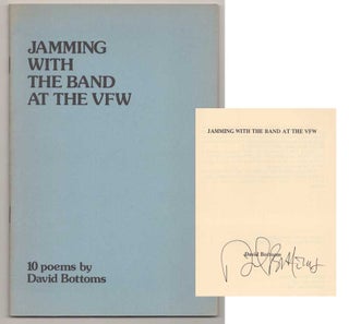 Item #191142 Jamming With The Band at the VFW (Signed First Edition). David BOTTOMS