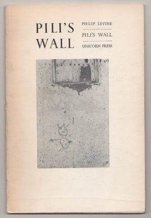 Item #191157 Pili's Wall. Philip LEVINE