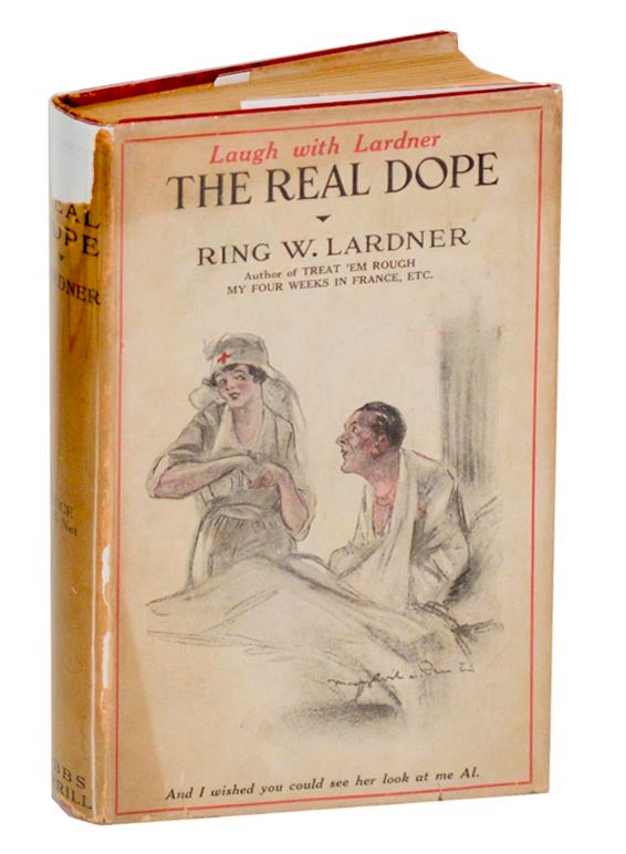 Item #191161 The Real Dope. Ring LARDNER.