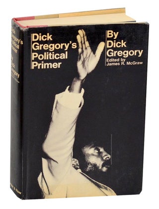 Item #191169 Dick Gregory's Political Primer. Dick GREGORY