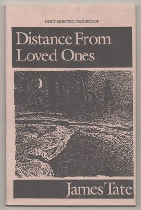 Item #191171 Distance From Loved Ones. James TATE