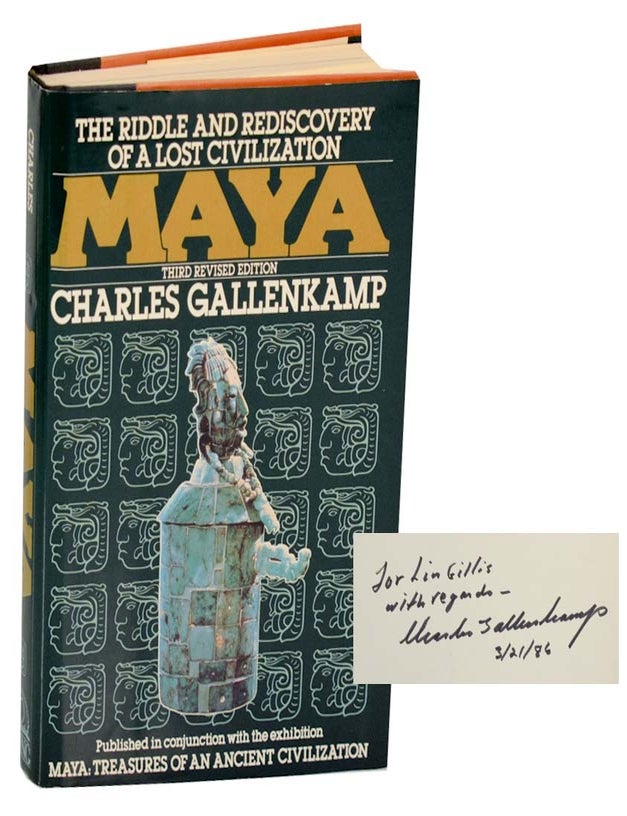 Item #191204 Maya: The Riddle and Rediscovery of a Lost Civilization (Signed). Charles GALLENKAMP.