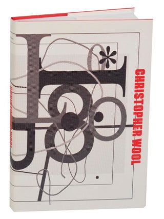 Item #191290 Christopher Wool. Christopher WOOL, James Rondeau, Suzanne Hudson, Katherine...