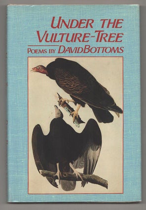 Item #191334 Under The Vulture-Tree. David BOTTOMS