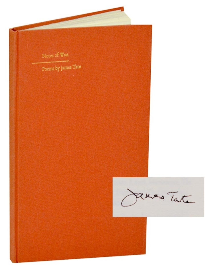 Item #191336 Notes of Woe (Signed First Edition). James TATE.