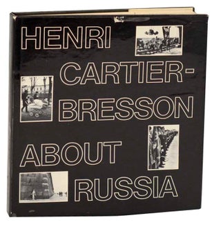 Item #191342 About Russia. Henri CARTIER- BRESSON