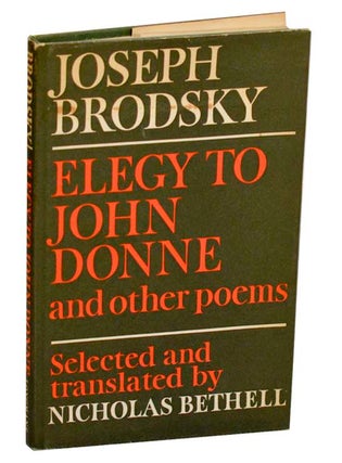 Item #191351 Elegy to John Donne and Other Poems. Joseph BRODSKY