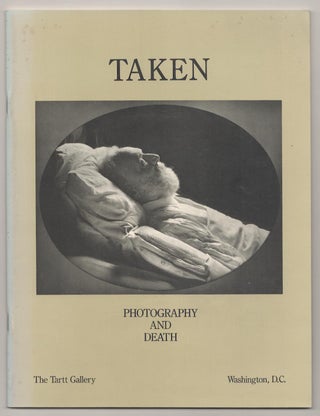 Item #191363 Taken: Photography and Death. Jo C. Jr TARTT