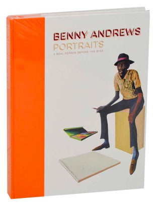 Item #191366 Benny Andrews: Portraits a Real Person Before the Eyes. Benny ANDREWS, Connie...