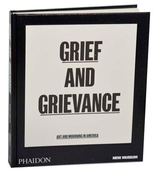 Item #191367 Grief and Grievance: Art and Mourning in America. Okwui ENWEZOR