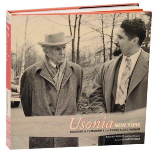 Item #191379 Usonia, New York Building a Community with Frank Lloyd Wright. Roland REISLEY,...