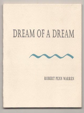 Item #191389 Dream of a Dream. Robert Penn WARREN