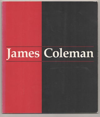 Item #191429 James Coleman: Selected Works. James COLEMAN, Anne Rorimer, Michael Newman