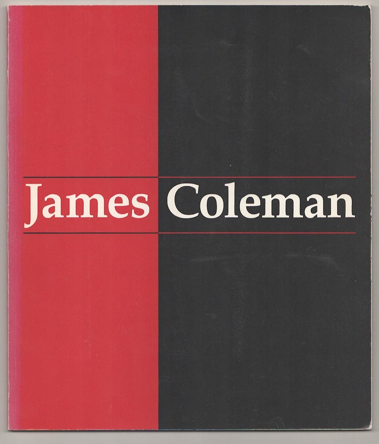 Item #191429 James Coleman: Selected Works. James COLEMAN, Anne Rorimer, Michael Newman.
