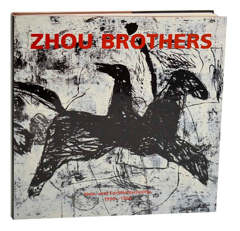 Item #191459 Zhou Brothers: Holz- und Farbholzschnitte 1990-1994. Zhou Brothers, Elisabeth Krimmel.