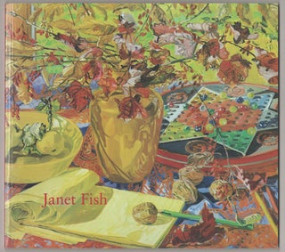 Item #191465 Janet Fish: Recent Paintings and Watercolors. Janet FISH, Judith E. Stein