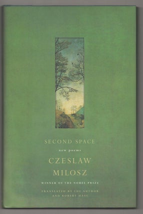 Item #191529 Second Space: New Poems. Czeslaw MILOSZ