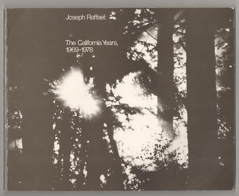 Item #191542 Joseph Raffael: The California Years, 1969-1978. Joseph RAFFAEL, Thomas H. Garver, Robert Hughes.