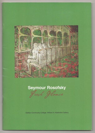Item #191575 Seymour Rosofsky: Fresh Glance. Seymour ROSOFSKY, Nathan Harpaz, Diane Thodos