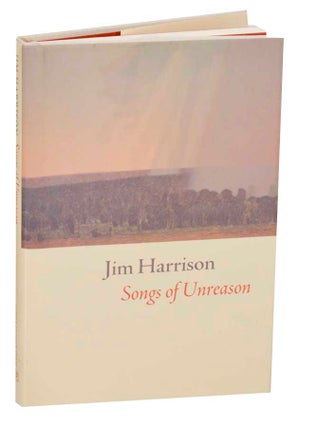 Item #191585 Songs of Unreason. Jim HARRISON