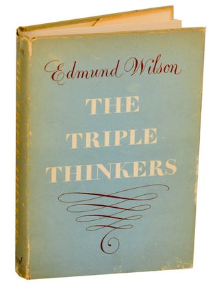 Item #191612 The Triple Thinkers: Twelve Essays on Literary Subjects. Edmund WILSON