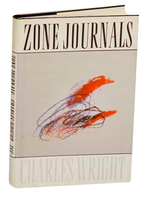 Item #191623 Zone Journals. Charles WRIGHT.