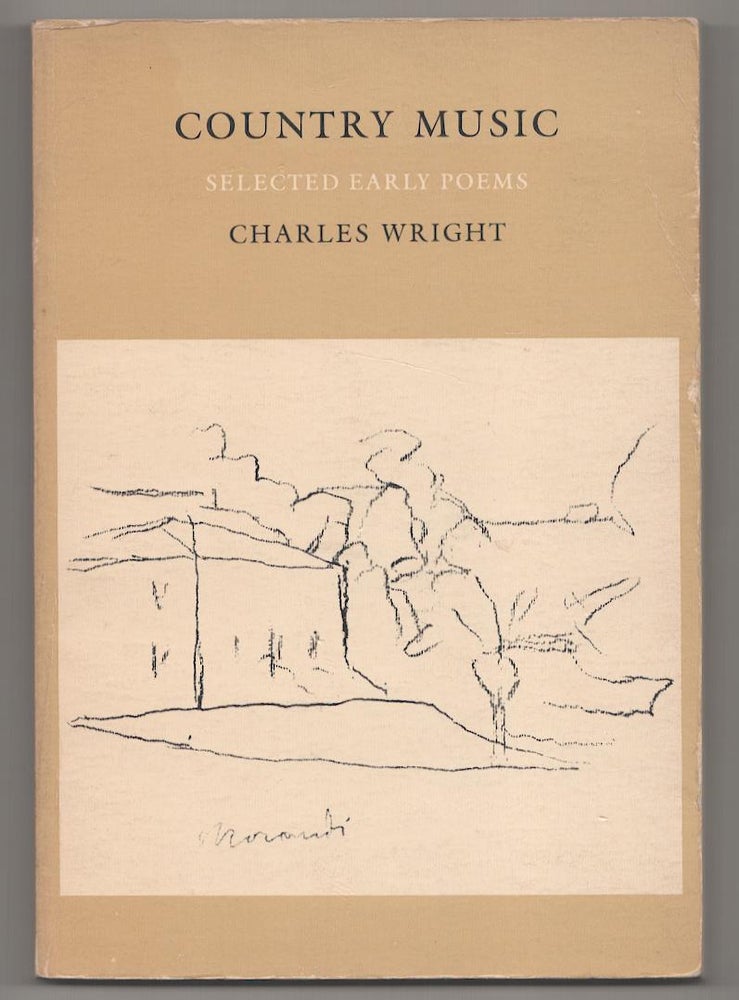 Item #191629 Country Music: Selected Early Poems. Charles WRIGHT.