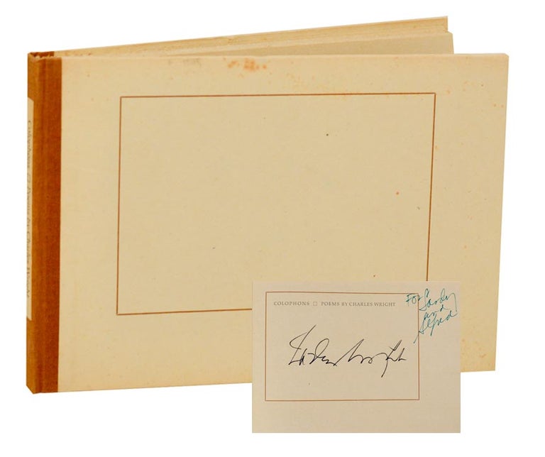 Item #191640 Colophons (Signed Limited Edition). Charles WRIGHT.