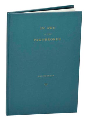 Item #191676 In Awe of the Pawnbroker. Bill WOODROW, John Roberts