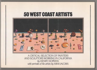 Item #191694 50 West Coast Artists: A Critical Selection of Painters and Sculptors Working...