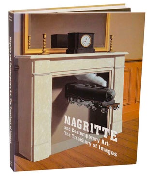 Item #191703 Magritte and Contemporary Art: The Treachery of Images. Rene MAGRITTE, Sara...