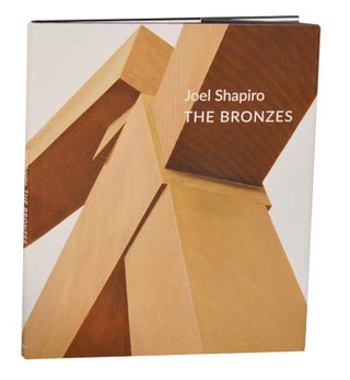 Item #191706 Joel Shapiro: The Bronzes. Joel SHAPIRO, Peter Boswell