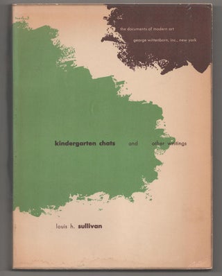 Item #191737 Kindergarten Chats (revised 1918) and Other Writings. Louis H. SULLIVAN, Paul Rand