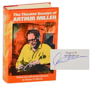 Item #191755 The Theater Essays of Arthur Miller (Signed First Edition). Arthur MILLER,...