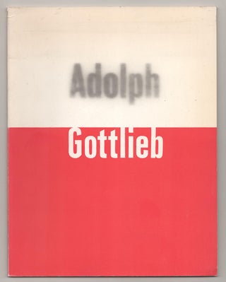 Item #191775 Adolph Gottlieb. Adolph GOTTLIEB, Martin Friedman