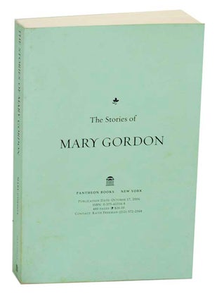 Item #191785 The Stories of Mary Gordon. Mary GORDON